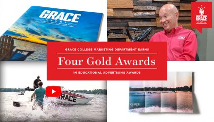 Grace College’s Marketing Department recently earned four gold awards in the 37th annual Educational Advertising Awards.