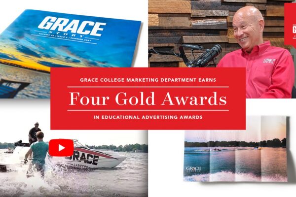 Grace College’s Marketing Department recently earned four gold awards in the 37th annual Educational Advertising Awards.